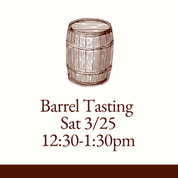Barrel Tasting Sat March 25 Session 1