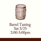 Barrel Tasting Sat March 25 Session 2